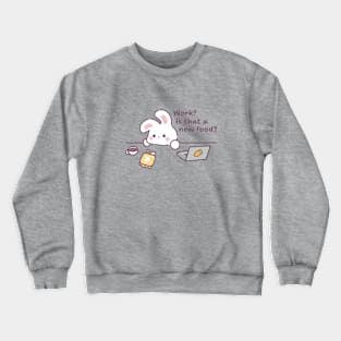 Cute bunny lazy working and daydreaming about food Crewneck Sweatshirt